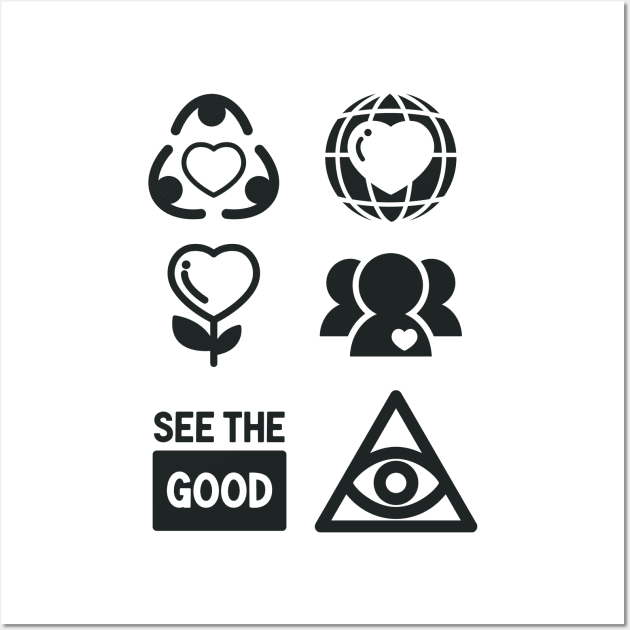 See the Good Kindness Icon Inspirational Gift Be the Change You Wish to See Wall Art by Unified by Design